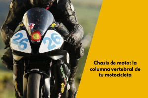 Chasis de moto: la columna vertebral de tu motocicleta