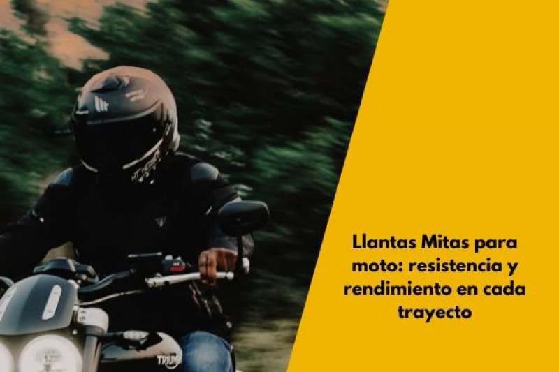Llantas Mitas para moto: resistencia y rendimiento en cada trayecto