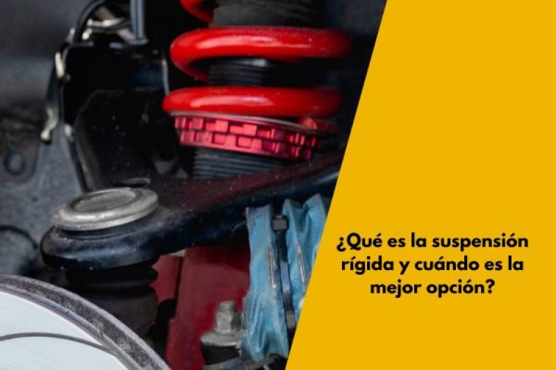 ¿Qué es la suspensión rígida y cuándo es la mejor opción?
