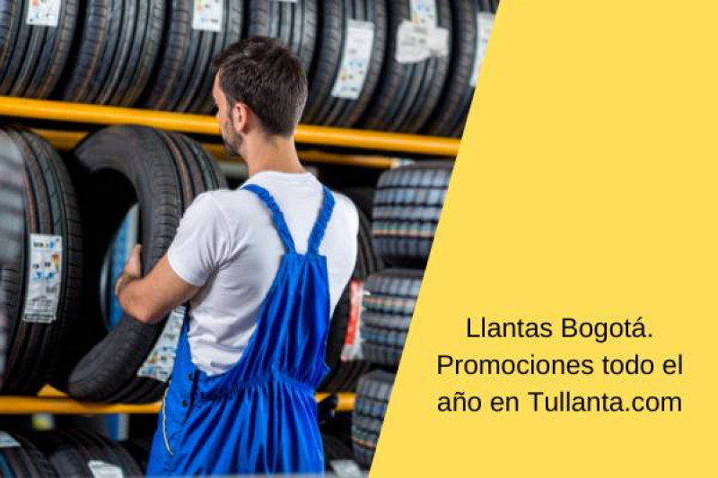 Llantas Bogotá. Promociones todo el año en Tullanta.com