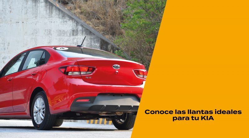 Llantas para KIA: ¿Cómo elegir la mejor opción?