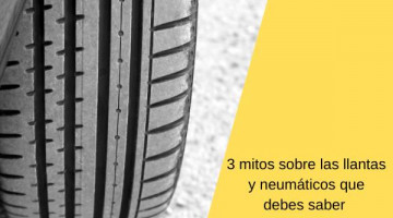 3 mitos sobre las llantas y neumáticos que debes saber