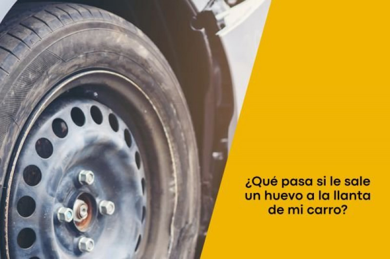 ¿Qué pasa si le sale un huevo a la llanta de mi carro?