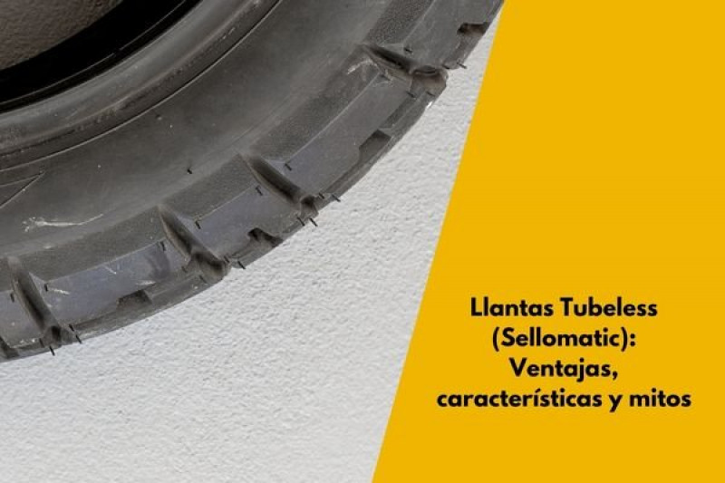 Llantas Tubeless (Sellomatic): Ventajas, características y mitos