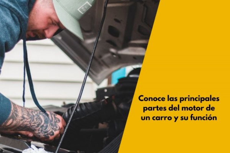 Conoce las principales partes del motor de un carro y su función