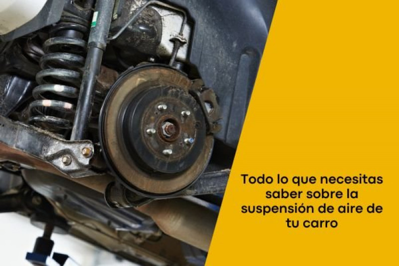 Todo lo que necesitas saber sobre la suspensión de aire de tu carro